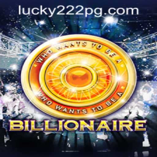 Billionaire Game and the Intrigue of Lucky222 PH Login