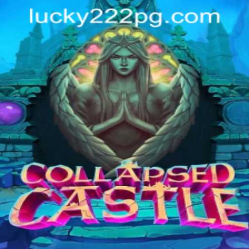 Explore the Enigmatic World of CollapsedCastle and Lucky222 PH Login