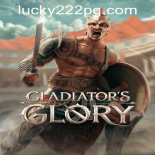 Discover GladiatorsGlory: A Riveting Adventure with Lucky222 PH Login