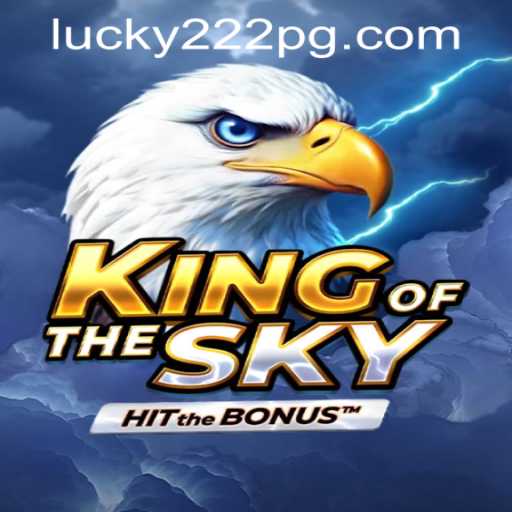KingOfTheSky: A Comprehensive Guide to Mastering the Game with Lucky222 PH Login