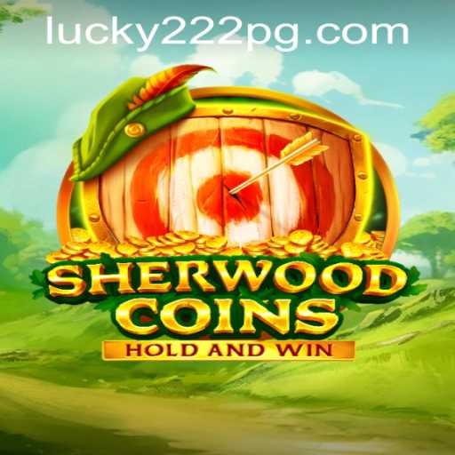 Exploring SherwoodCoins: A Thrilling Game Experience with Lucky222 PH Login