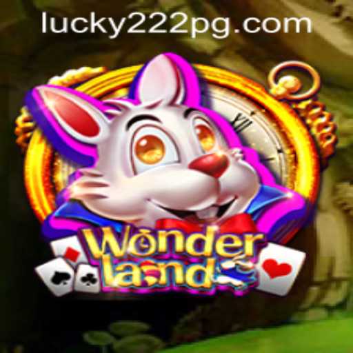Exploring the Fascinating World of Wonderland and the Lucky222 PH Login